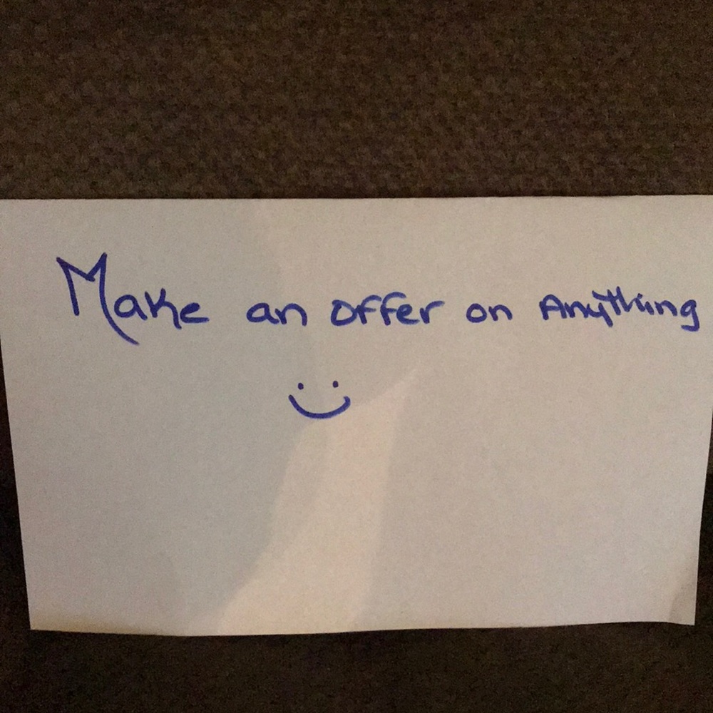 Make an offer on anything.